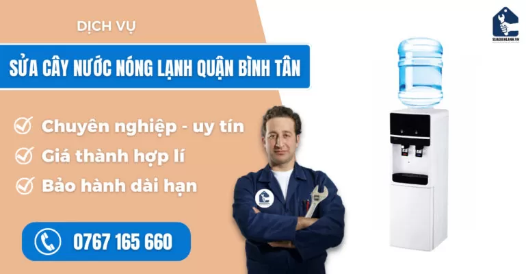 Sửa cây nước nóng lạnh quận Bình Tân suadienlanh.vn