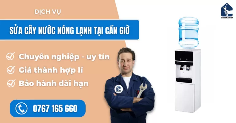 Sửa cây nước nóng lạnh tại Cần Giờ suadienlanh.vn