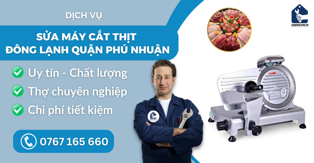 Sửa máy cắt thịt đông lạnh quận Phú Nhuận suadienlanh.vn