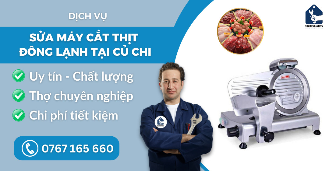 Sửa máy cắt thịt đông lạnh tại Củ Chi suadienlanh.vn