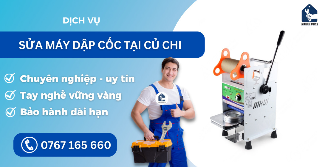 Sửa máy dập cốc tại Củ Chi suadienlanh.vn