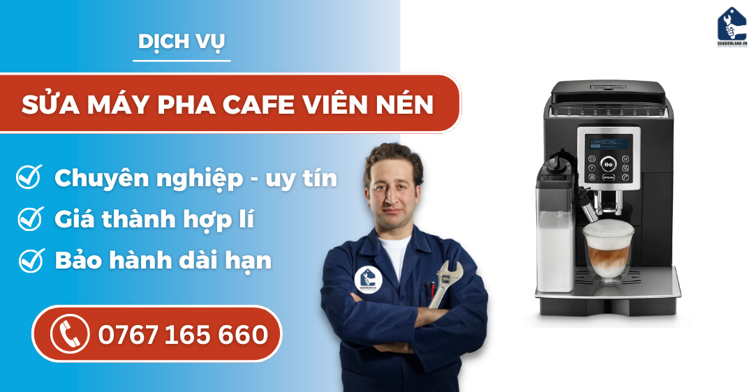 Sửa máy pha cafe viên nén suadienlanh.vn