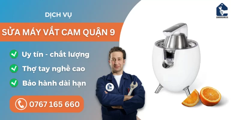 Sửa máy vắt cam quận 9 suadienlanh.vn