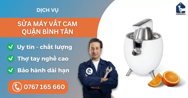 Sửa máy vắt cam quận Bình Tân suadienlanh.vn