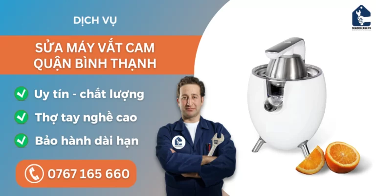 Sửa máy vắt cam quận Bình Thạnh suadienlanh.vn