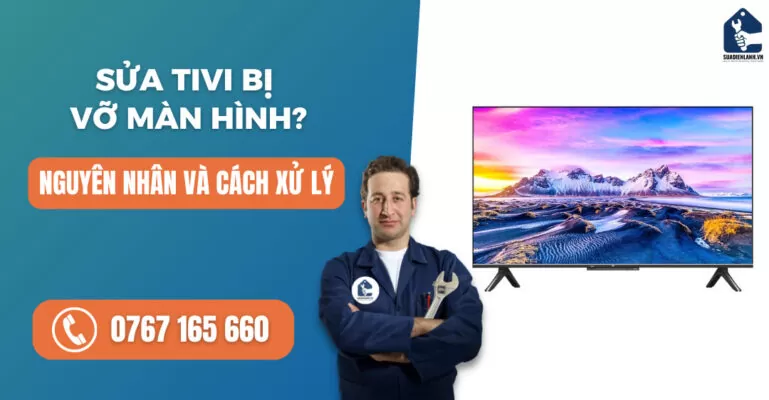 Sửa tivi bị vỡ màn hình suadienlanh.vn