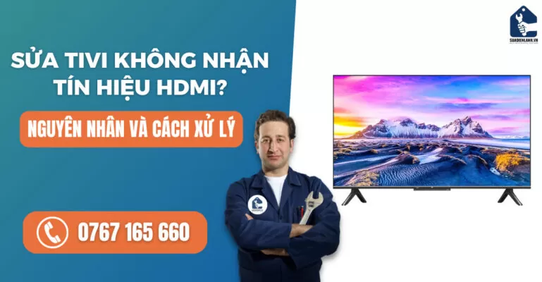 Sửa tivi không nhận tín hiệu HDMI suadienlanh.vn
