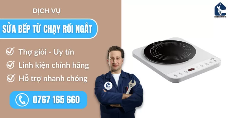 Sửa bếp từ chạy rồi ngắt suadienlanh.vn