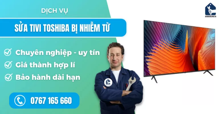 Sửa tivi Toshiba bị nhiễm từ suadienlanh.vn