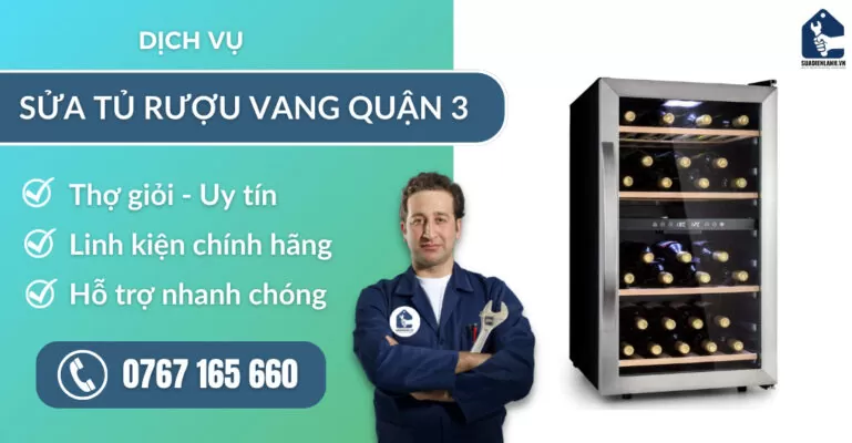 Sửa tủ rượu vang quận 3 suadienlanh.vn