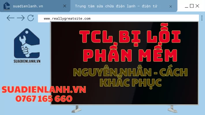 Tivi TCL bị lỗi phần mềm