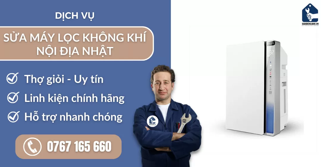 sửa máy lọc không khí nội địa Nhật suadienlanh.vn