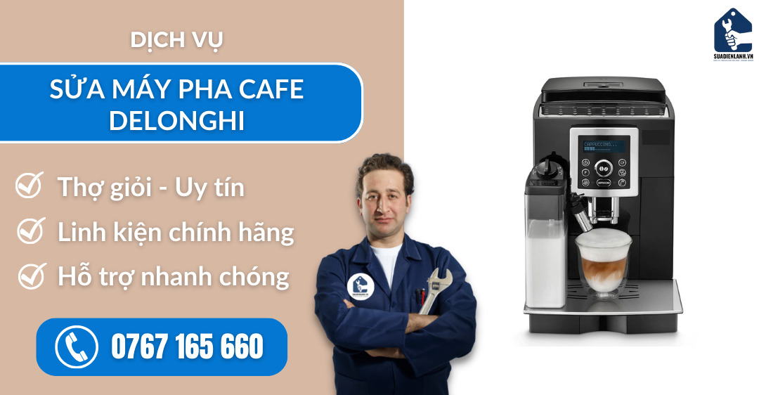sửa máy pha cafe Delonghi suadienlanh.vn