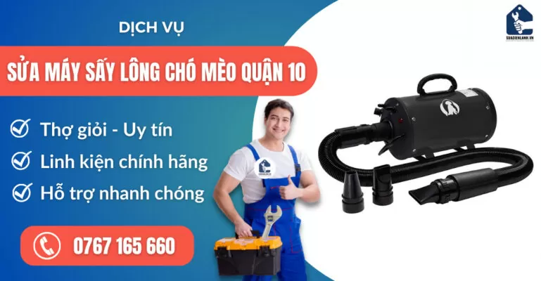 sửa máy sấy lông chó mèo quận 10 suadienlanh.vn