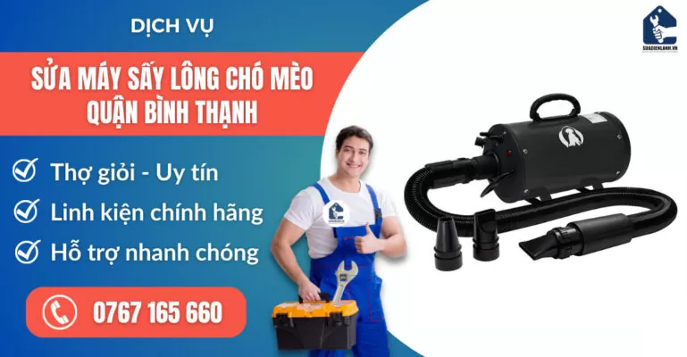 sửa máy sấy lông chó mèo quận Bình Thạnh suadienlanh.vn