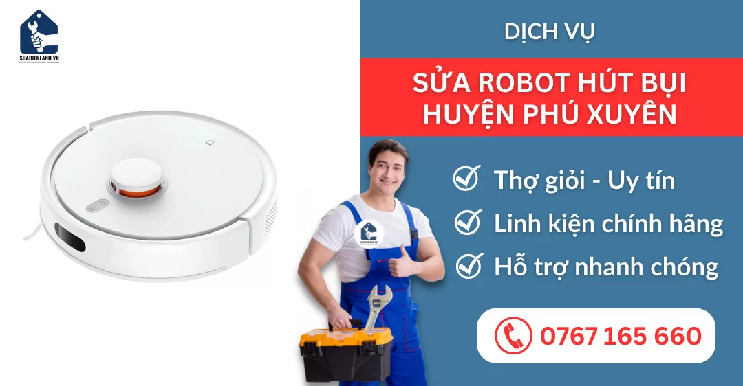 sửa robot hút bụi huyện Phú Xuyên suadienlanh.vn
