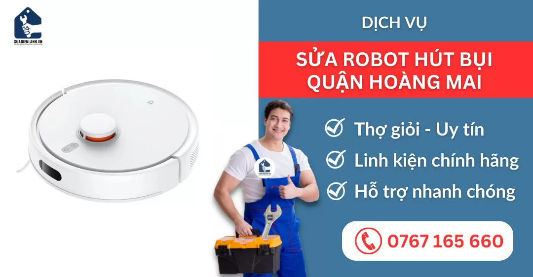 sửa robot hút bụi quận Hoàng Mai suadienlanh.vn