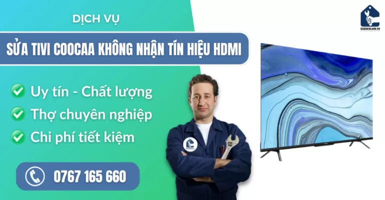 sửa tivi Coocaa không nhận tín hiệu hdmi suadienlanh.vn
