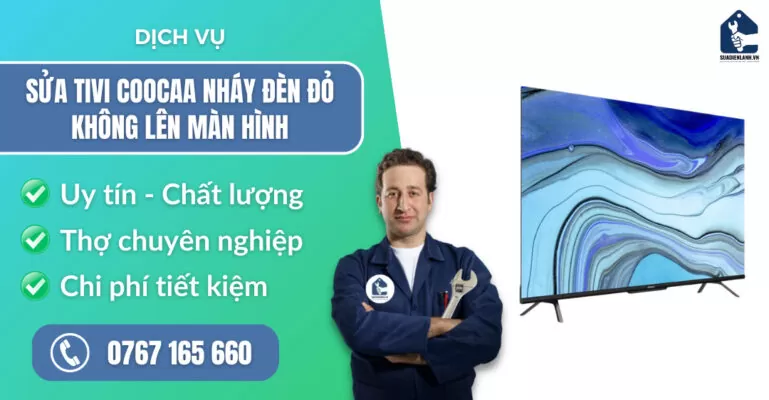 sửa tivi Coocaa nháy đèn đỏ không lên màn hình suadienlanh.vn