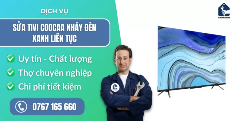 sửa tivi Coocaa nháy đèn xanh liên tục suadienlanh.vn