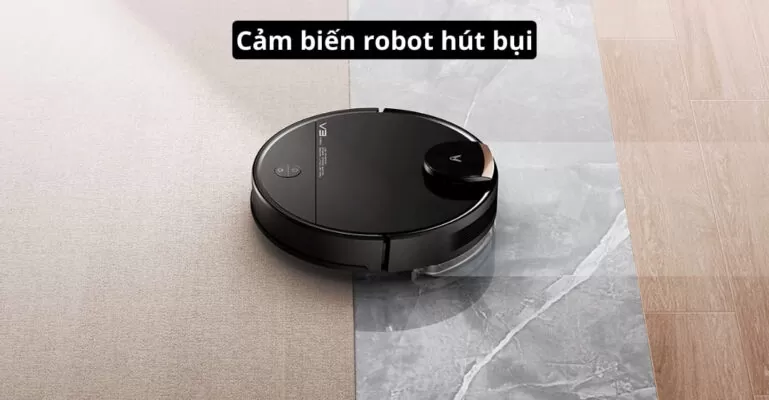 Cảm biến robot hút bụi