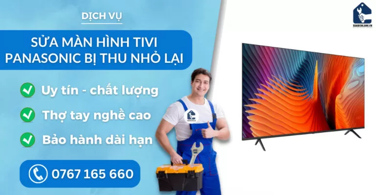 sửa màn hình tivi Panasonic bị thu nhỏ lại suadienlanh.vn