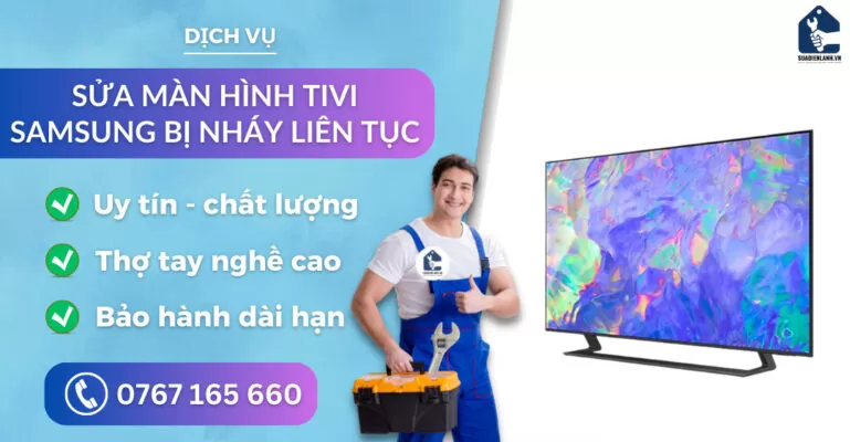 sửa màn hình tivi Samsung bị nháy liên tục suadienlanh.vn