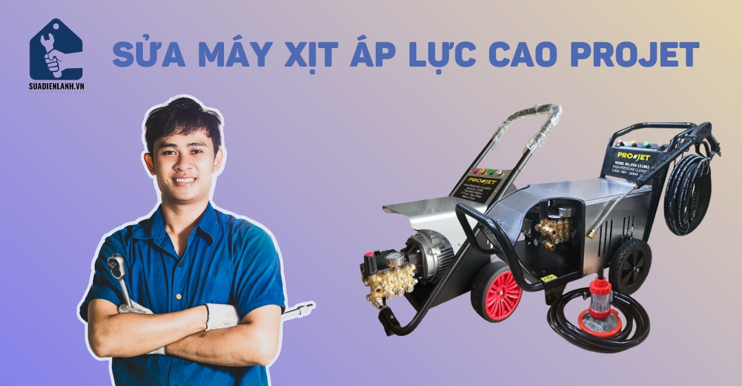 Quy trình sửa máy xịt áp lực cao Projet của Trung tâm suadienlanh.vn