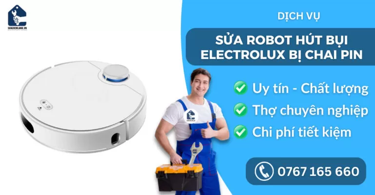 sửa robot hút bụi Electrolux bị chai pin suadienlanh.vn