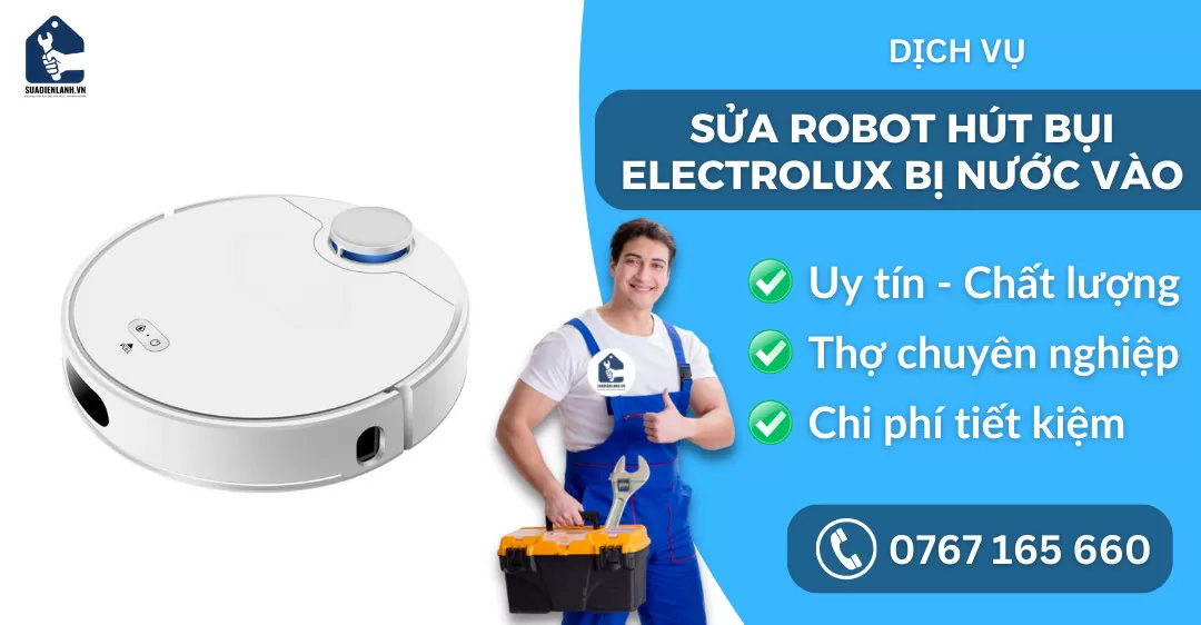 sửa robot hút bụi Electrolux bị nước vào suadienlanh.vn