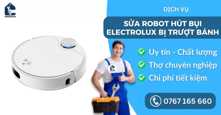 sửa robot hút bụi Electrolux bị trượt bánh suadienlanh.vn