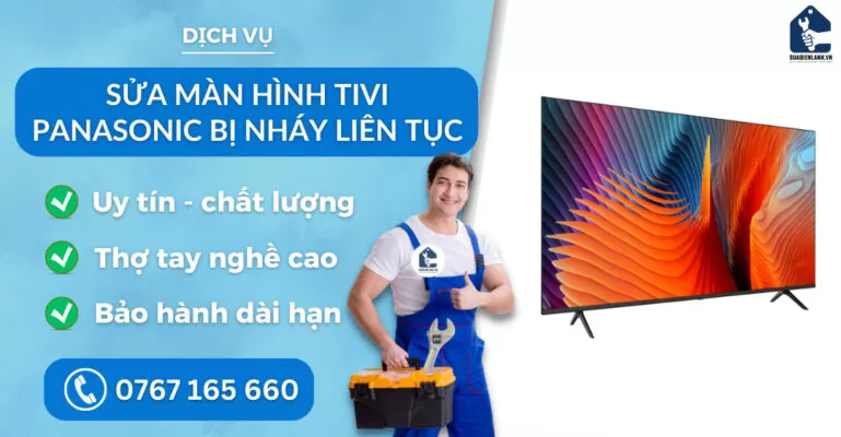 sửa màn hình tivi Panasonic bị nháy liên tục suadienlanh.vn
