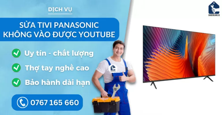 sửa tivi Panasonic không vào được youtube suadienlanh.vn