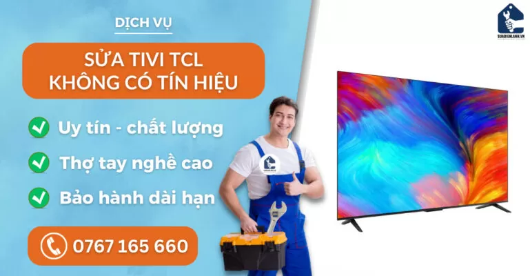 sửa tivi TCL không có tín hiệu suadienlanh.vn