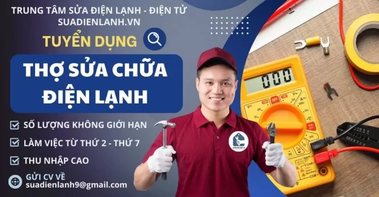 Tuyển dụng thợ điện lạnh lương cao, đi làm ngay tại TPHCM