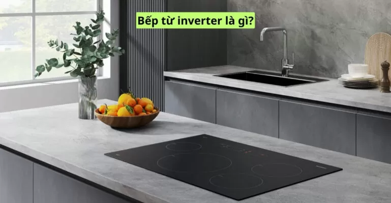 Bếp từ inverter là gì