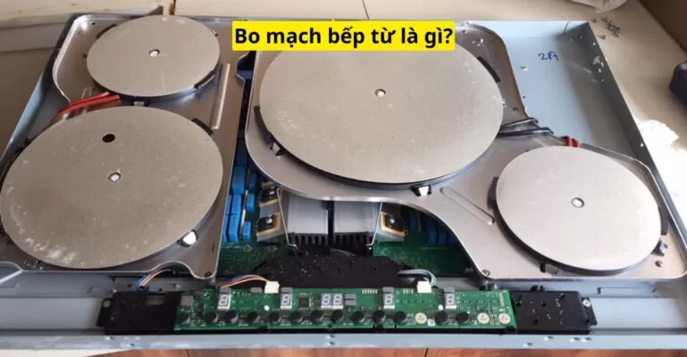 Bo mạch bếp từ là gì