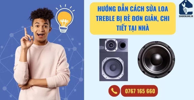 Cách Sửa Loa Treble Bị Rè