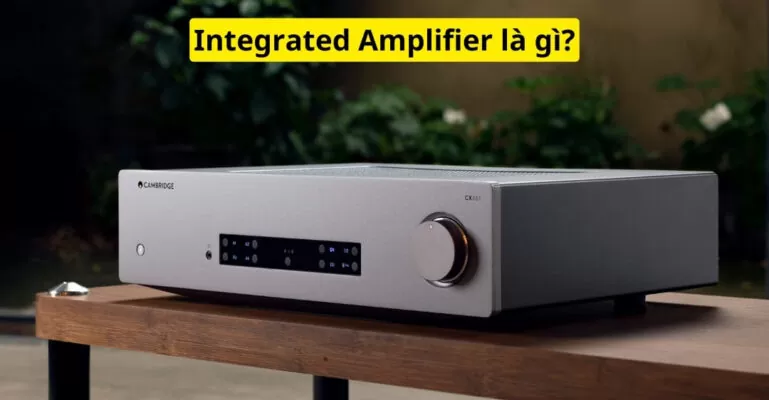 Integrated Amplifier là gì