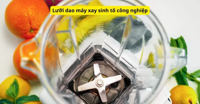 Lưỡi dao máy xay sinh tố công nghiệp