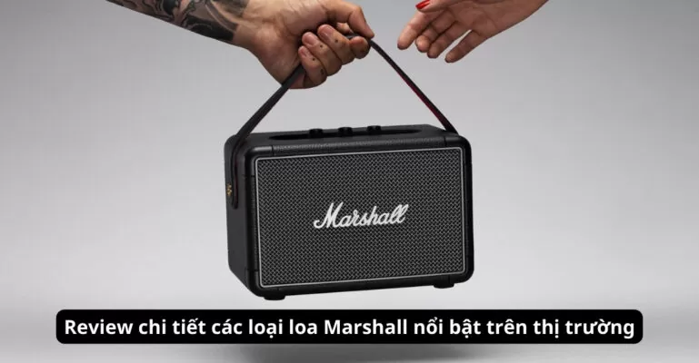 Review chi tiết các loại loa Marshall nổi bật trên thị trường