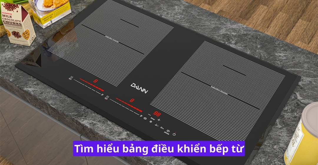 Tìm hiểu bảng điều khiển bếp từ
