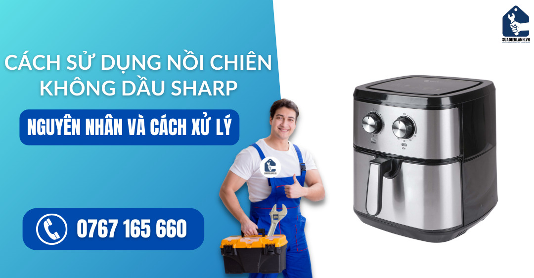 cách sử dụng nồi chiên không dầu Sharp suadienlanh.vn