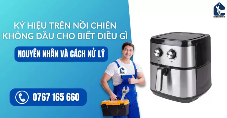 ký hiệu trên nồi chiên không dầu cho biết điều gì suadienlanh.vn