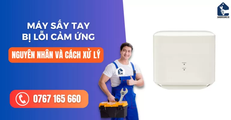 máy sấy tay bị lỗi cảm ứng suadienlanh.vn