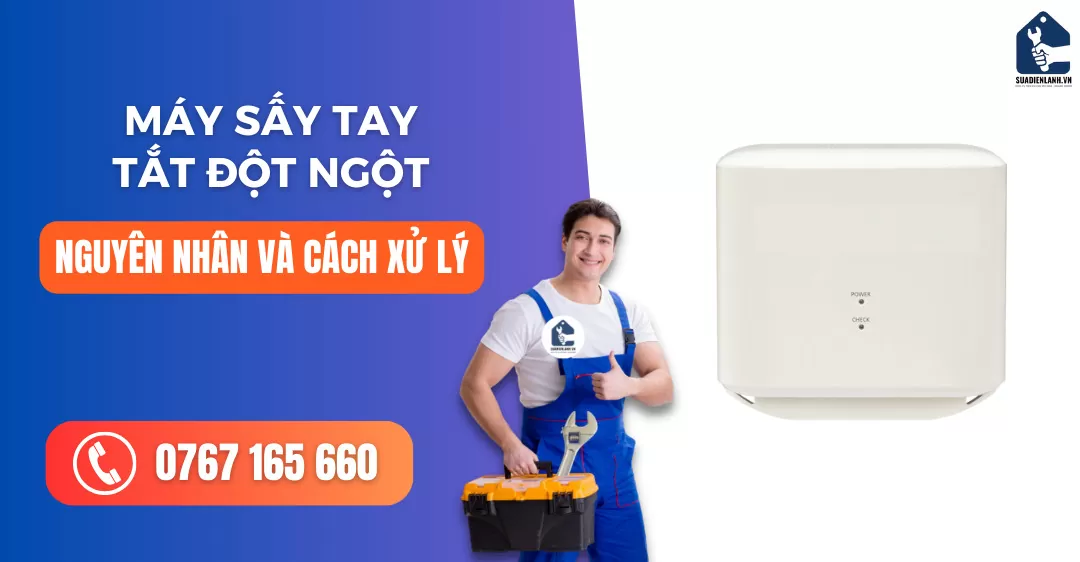 máy sấy tay tắt đột ngột suadienlanh.vn
