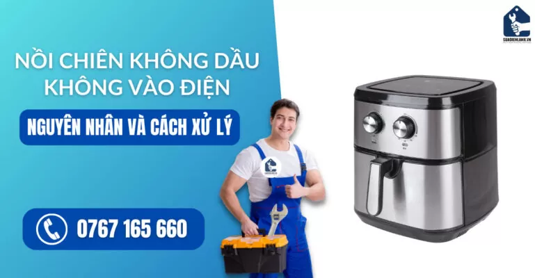 nồi chiên không dầu không vào điện suadienlanh.vn