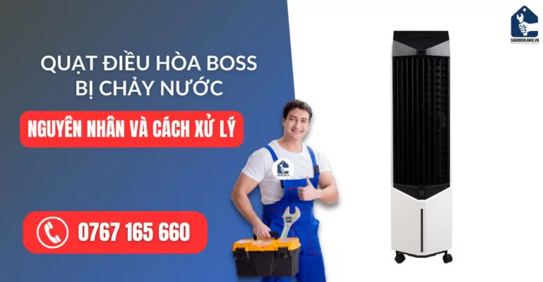 quạt điều hòa Boss bị chảy nước suadienlanh.vn