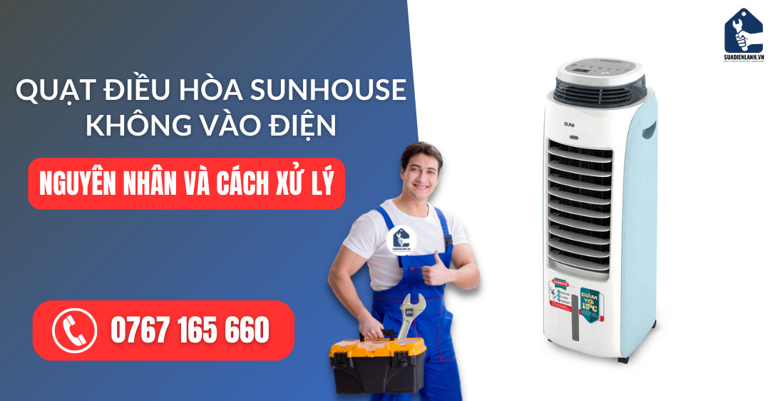 quạt điều hòa Sunhouse không vào điện suadienlanh.vn
