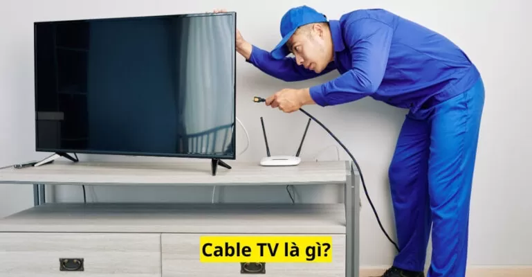 Cable TV là gì